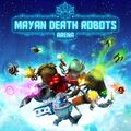 116 - Mayan Death Robots.jpg